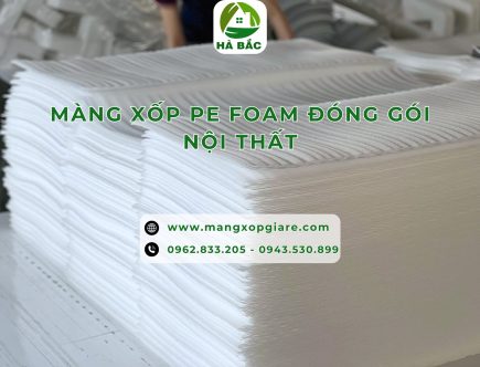 mang-xop-pe-foam-dong-goi-noi-that-xuat-khau