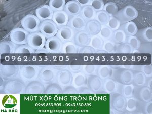 Mút xốp ống tròn rỗng