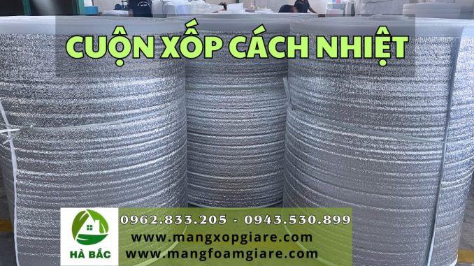 Cuộn xốp cách nhiệt chống nóng