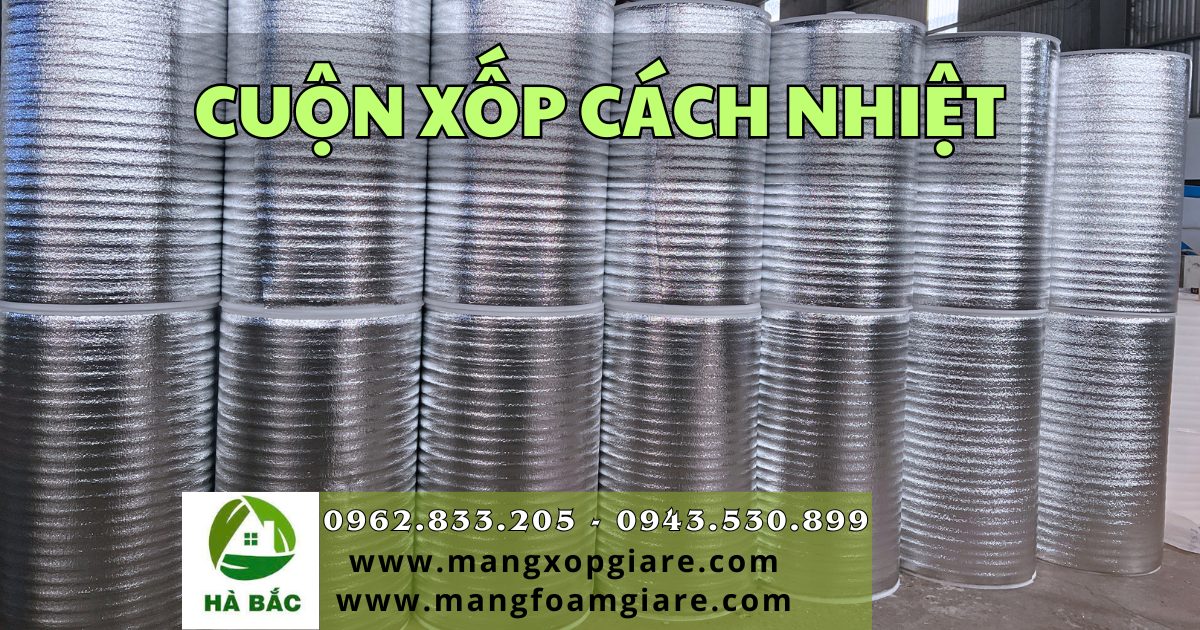 Cuộn xốp cách nhiệt chống nóng Cuộn xốp cách nhiệt chống nóng