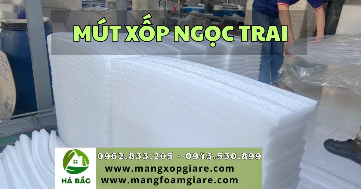 Mút xốp ngọc trai Mút xốp ngọc trai