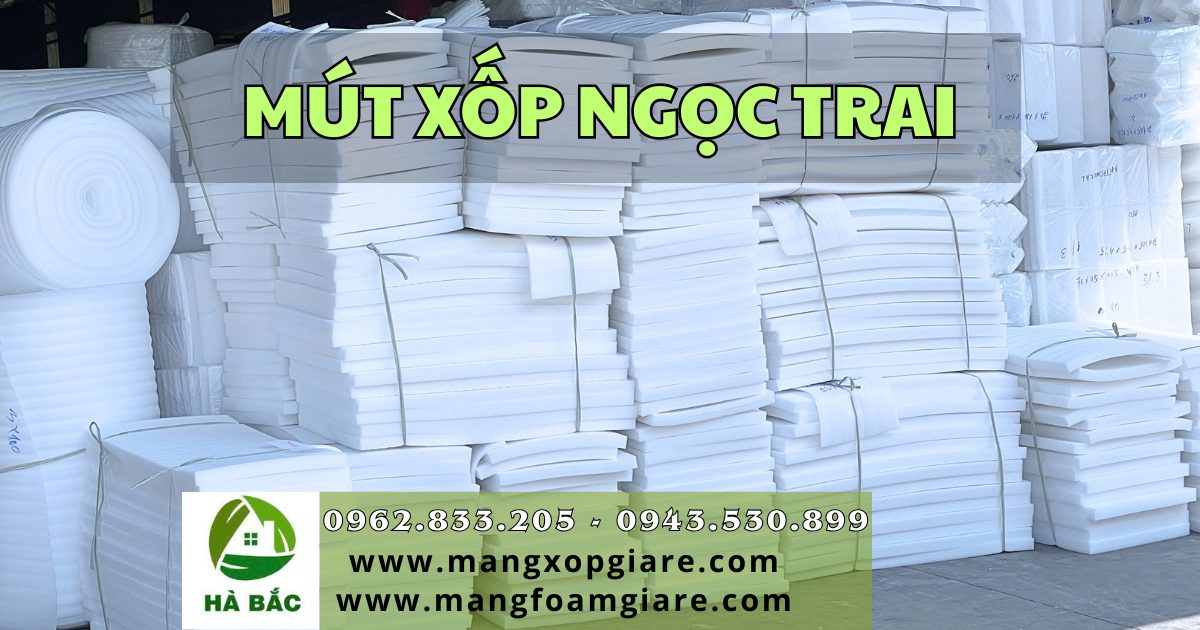 Mút xốp ngọc trai Mút xốp ngọc trai