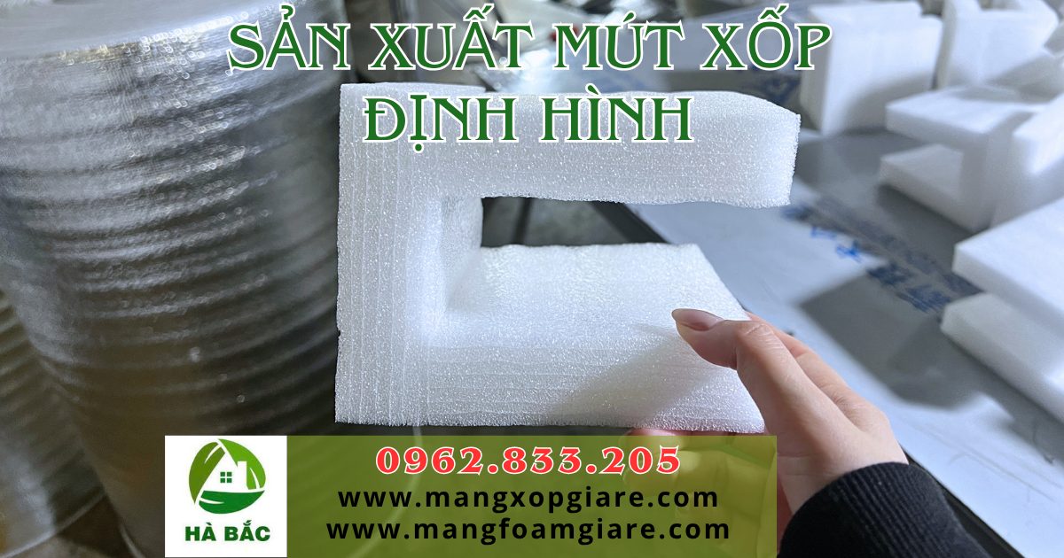 Sản xuất mút xốp định hình Sản xuất mút xốp định hình
