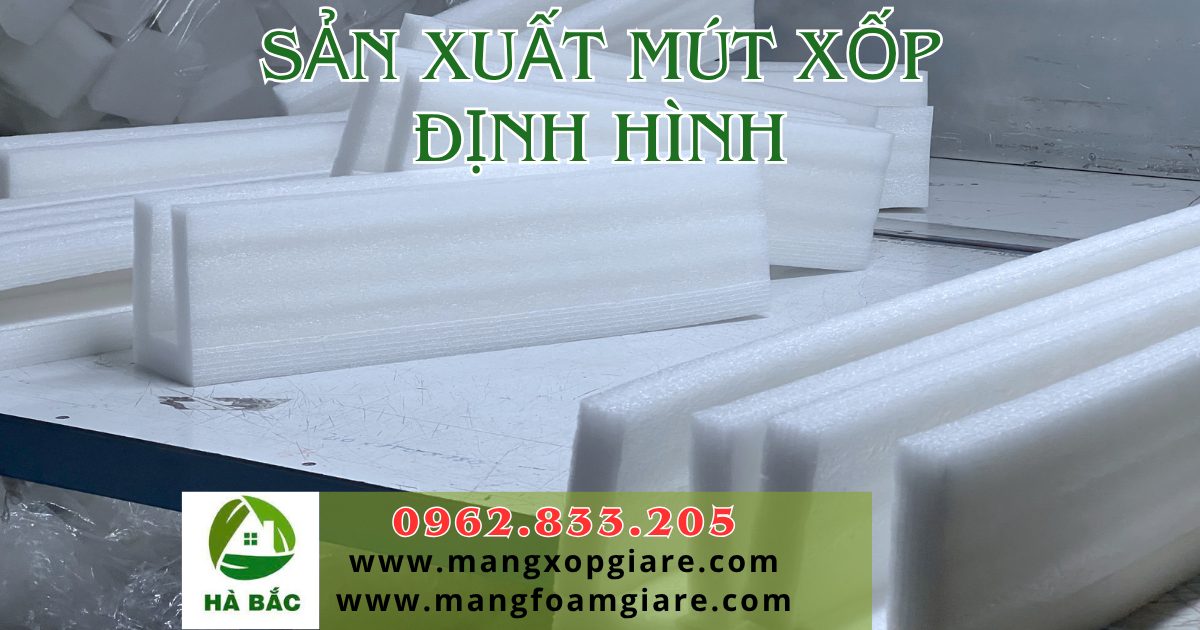 Sản xuất mút xốp định hình Sản xuất mút xốp định hình
