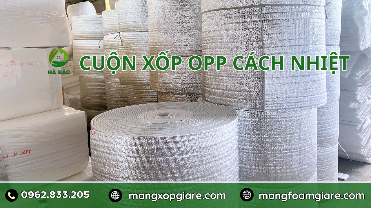 Cuộn Xốp Cách Nhiệt OPP