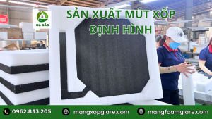 Sản Xuất Mút Xốp Định Hình