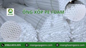 Ống Xốp PE Foam