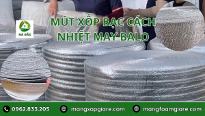 Mút Xốp Bạc Cách Nhiệt May Balo